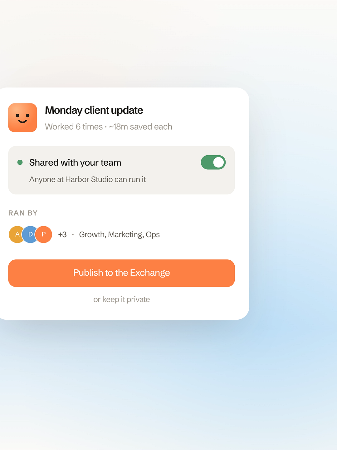 Share a proven workflow so the rest of the team can reuse it.